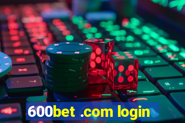 600bet .com login